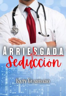 libro arriesgada seducción de katy guardado venezuela