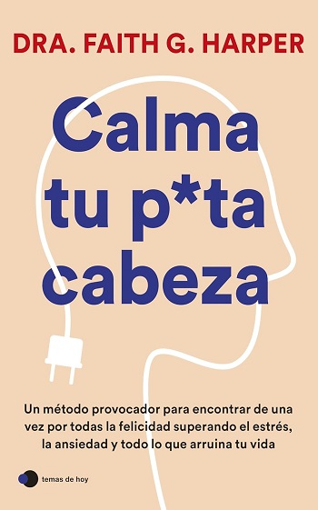 libro Calma tu puta cabeza de Dra. Faith G. Harper venezuela