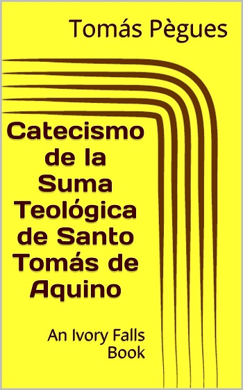 libro Catecismo de la Suma Teológica de Santo Tomás de Aquino de Tomás Pègues venezuela