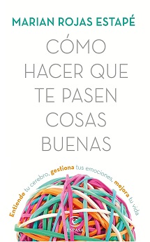 libro Cómo hacer que te pasen cosas buenas de Marián Rojas Estapé venezuela