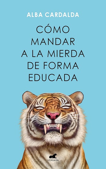 libro Cómo mandar a la mierda de forma educada de Alba Cardalda venezuela