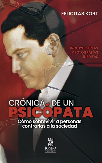 libro Crónica de un psicópata: Cómo sobrevivir a personas contrarias a la sociedad de Felícitas Kort venezuela