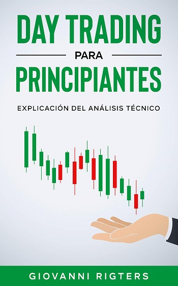 libro Day Trading Para Principiantes: Explicación Del Análisis Técnico de Giovanni Rigters venezuela