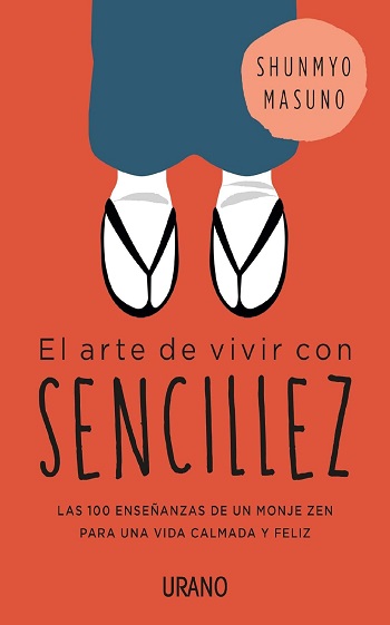 libro El arte de vivir con sencillez: 100 enseñanzas de un monje zen para una vida calmada y feliz  de Shunmyo Masuno venezuela
