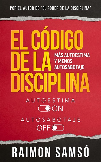 libro El Código de la Disciplina: Más Autoestima y menos Autosabotaje de Raimon Samsó venezuela
