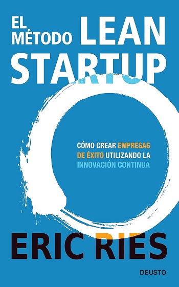 libro El método Lean Startup: Cómo crear empresas de éxito utilizando la innovación continua de Eric Ries venezuela