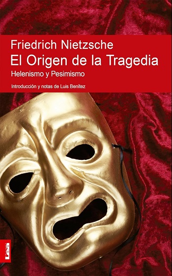 libro El origen de la tragedia: Helenismo y pesimismo Espiritualidad y Pensamiento de Friedrich Nietzsche venezuela