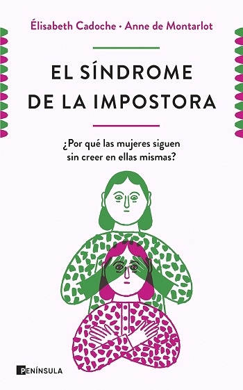 Comprar libro el sindrome de la impostora por que las mujeres siguen sin  creer en ellas mismas