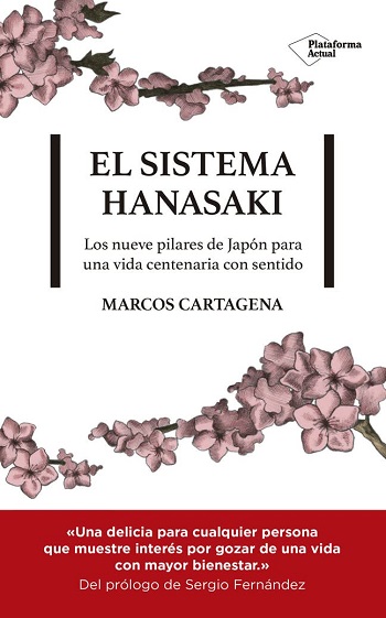 libro El sistema Hanasaki: Los nueve pilares de Japón para una vida centenaria con sentido de Marcos Cartagena venezuela