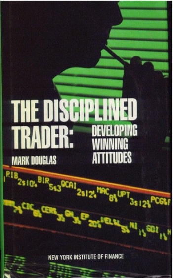 libro El trader disciplinado: Cómo desarrollar actitudes ganadoras de Mark Douglas venezuela