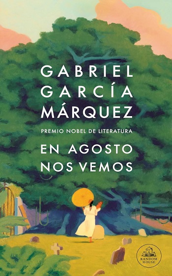 libro En agosto nos vemos de Gabriel García Márquez venezuela