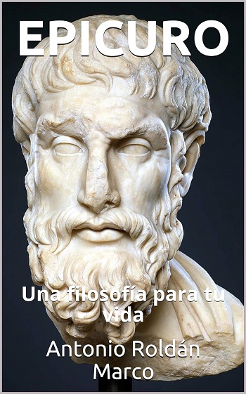 libro EPICURO: Una filosofía para tu vida de Antonio Joaquín Roldán Marco venezuela