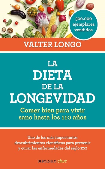 libro La dieta de la longevidad: Comer bien para vivir sano hasta los 110 años de Valter Longo venezuela