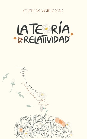 libro La Teoría de la Relatividad: Memorias y Margaritas de Cristhian Daniel Gaona venezuela