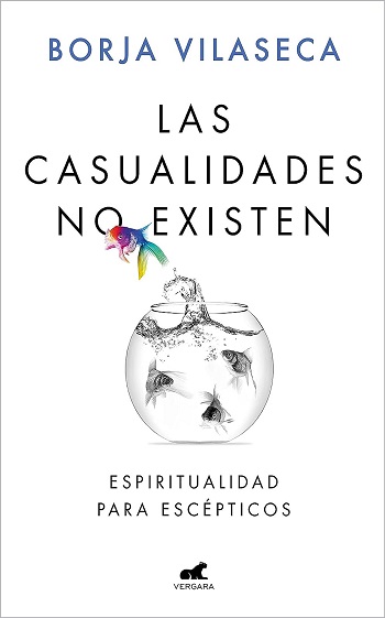 libro Las casualidades no existen: Espiritualidad para escépticos de Borja Vilaseca venezuela