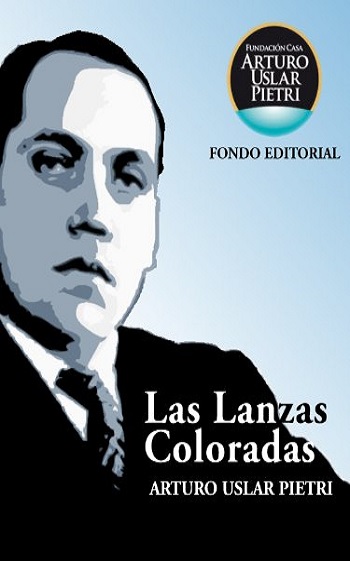 libro Las Lanzas Coloradas de Arturo Uslar Pietri venezuela