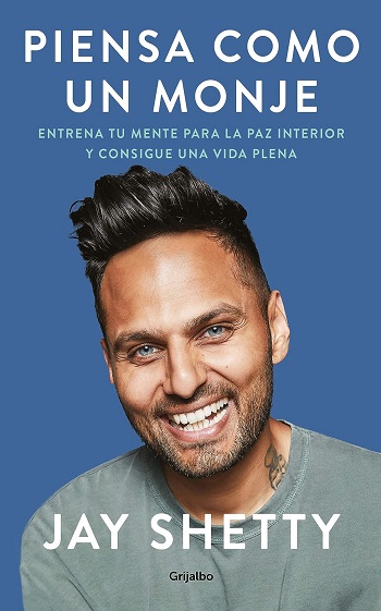 libro Piensa como un monje: Entrena tu mente para la paz interior y consigue una vida plena de Jay Shetty venezuela