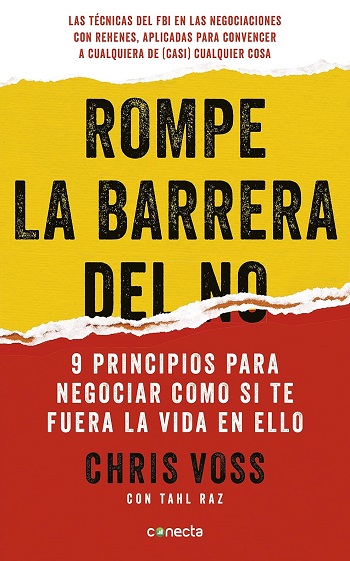 libro Rompe la barrera del no: 9 principios para negociar como si te fuera la vida en ello de Chris Voss venezuela