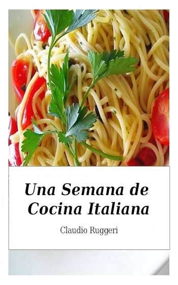 libro Una Semana de Cocina Italiana de Claudio Ruggeri venezuela