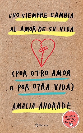 libro Uno siempre cambia al amor de su vida: Por otro amor o por otra vida de Amalia Andrade venezuela